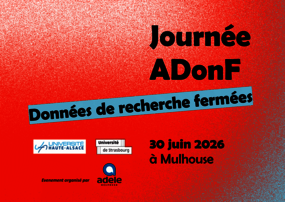 Journée ADonF sur les données de recherche fermées, le 30 juin 2026 à Mulhouse