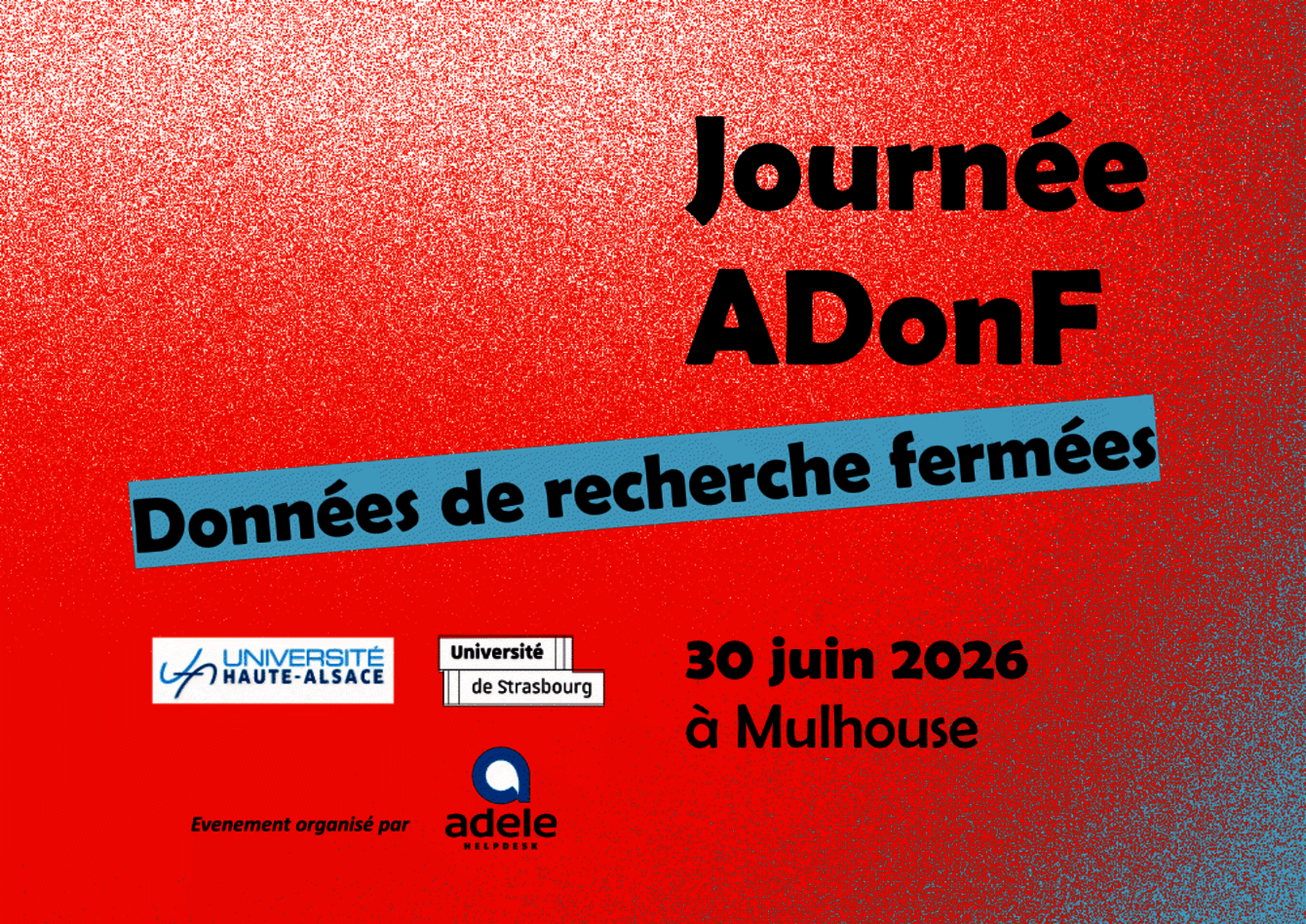 Journée ADonF sur les données de recherche fermées, le 30 juin 2026 à Mulhouse